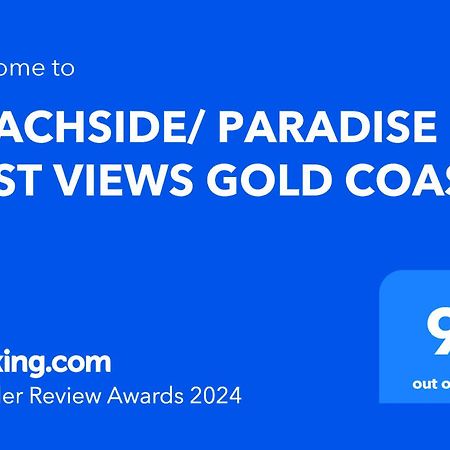 Beachside/ Paradise Best Views Gold Coast Esterno foto